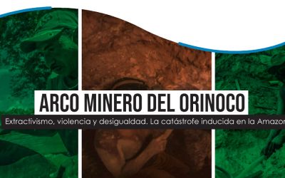 #InformeAmbiente – Arco Minero del Orinoco